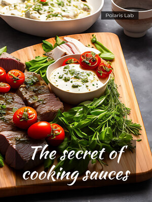 cover image of The Secret of Cooking Sauces